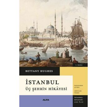 Istanbul - Üç Şehrin Hikayesi Bettany Hughes