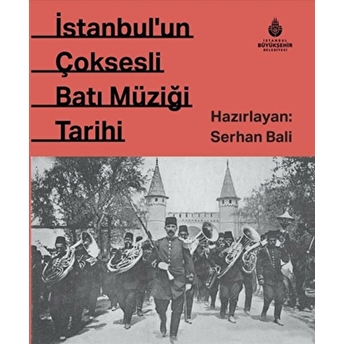 Istanbul`un Çok Sesli Batı Müziği Tarihi Ali Uçan