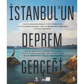 Istanbul’un Deprem Gerçeği Kemal Kuzucu, Naci Görür, Mikdat Kadıoğlu, Mehmet Nuray