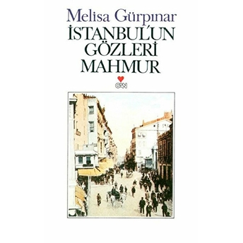 Istanbul’un Gözleri Mahmur Melisa Gürpınar