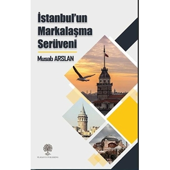 Istanbul’un Markalaşma Serüveni - Musab Arslan