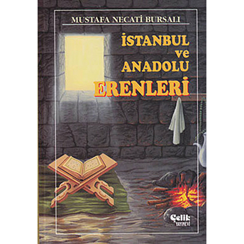 Istanbul Ve Anadolu Erenleri Mustafa Necati Bursalı