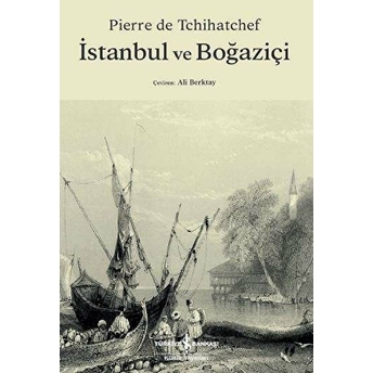 Istanbul Ve Boğaziçi Pierre De Tchihatchef