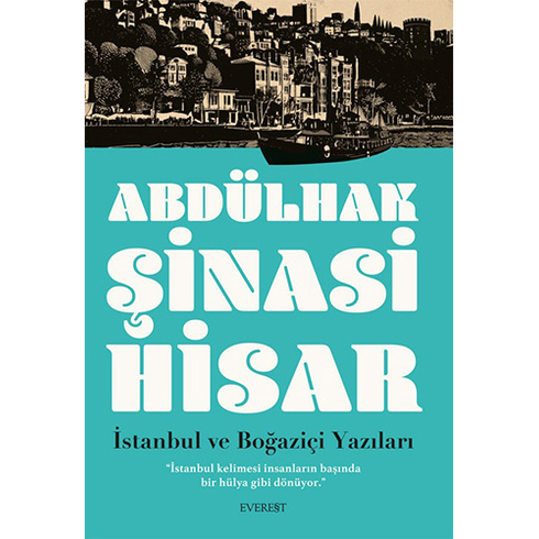 Istanbul Ve Boğaziçi Yazıları Abdülhak Şinasi Hisar