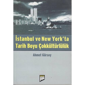 Istanbul Ve New York'ta Tarih Boyu Çokkültürlülük Ahmet Gürsoy