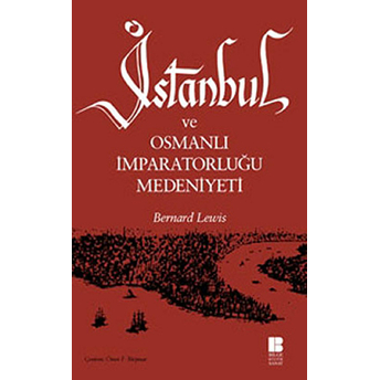 Istanbul Ve Osmanlı Imparatorluğu Medeniyeti