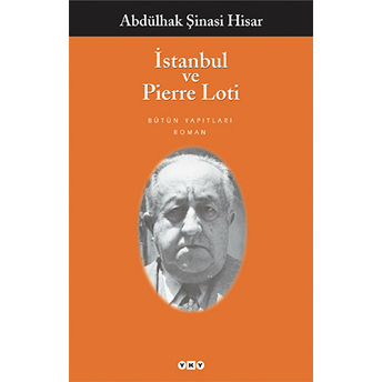 Istanbul Ve Pierre Loti Abdülhak Şinasi Hisar