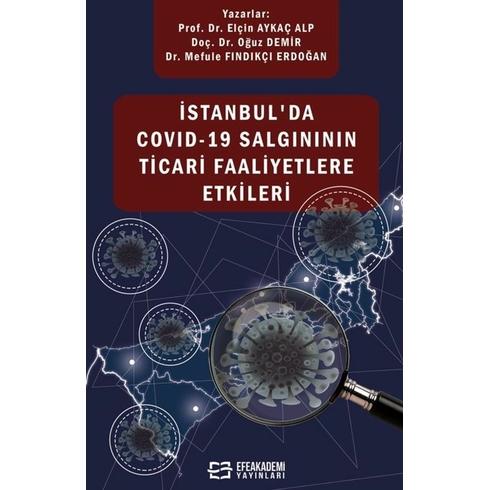 Istanbul'Da Covıd-19 Salgınının Ticari Faaliyetlere Etkileri Elçin Aykaç Alp