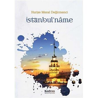 Istanbul'Name Huriye Meral Değirmenci