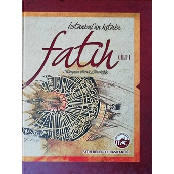 Istanbul'Un Kitabı: Fatih Cilt 1 Ciltli Süleyman Faruk Göncüoğlu