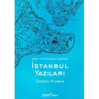 Istanbul Yazıları Doğan Kuban