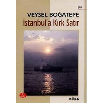 Istanbula Kırk Satır-Veysel Boğatepe