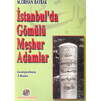 Istanbul'da Gömülü Meşhur Adamlar M. Orhan Bayrak