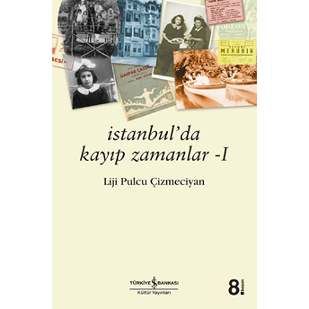 Istanbulda Kayıp Zamanlar Liji Pulcu Çizmeciyan