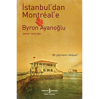 Istanbul'dan Montreal'e Byron Ayanoğlu