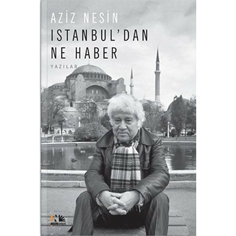 Istanbul'dan Ne Haber Aziz Nesin