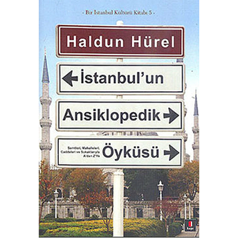 Istanbul'un Ansiklopedik Öyküsü (Ciltli) Haldun Hürel