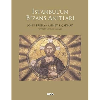 Istanbul'un Bizans Anıtları (Ciltli) John Freely