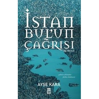 Istanbul'un Çağrısı Ayşe Kara