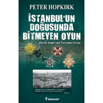 Istanbul'un Doğusunda Bitmeyen Oyun Peter Hopkirk