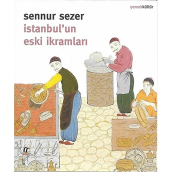 Istanbul'un Eski Ikramları Sennur Sezer