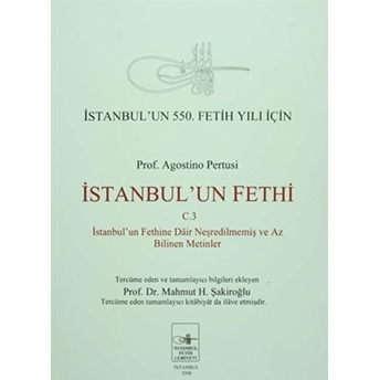 Istanbul'un Fethi Cilt: 3 Agostino Pertusi