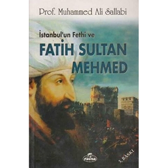 Istanbul'un Fethi Ve Fatih Sultan Mehmed Prof. Ali Muhammed Sallabi