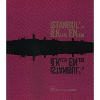 Istanbul'un Ilkleri Enleri Süleyman Faruk Göncüoğlu