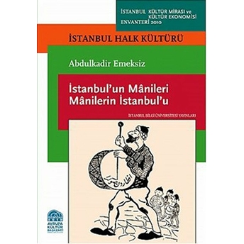 Istanbu'lun Manileri Manilerin Istanbul'u Abdulkadir Emeksiz