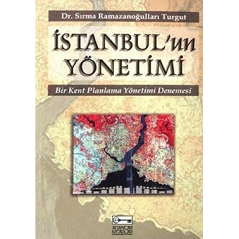 Istanbul'un Yönetimi Sırma Ramazanoğulları Turgut