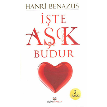 Işte Aşk Budur Hanri Benazus