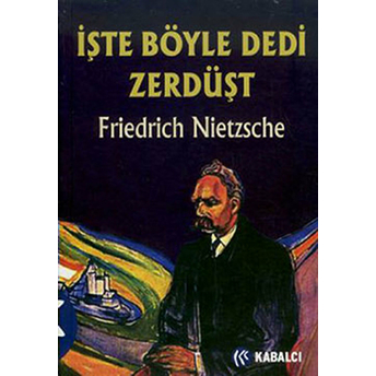 Işte Böyle Dedi Zerdüşt Friedrich Wilhelm Nietzsche