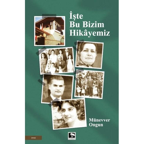 Işte Bu Bizim Hikâyemiz Münevver Ongun