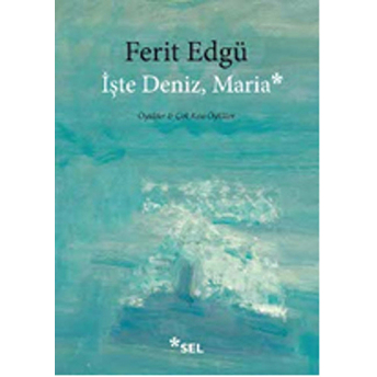 Işte Deniz, Maria Ferit Edgü