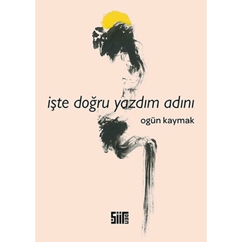 Işte Doğru Yazdım Adını