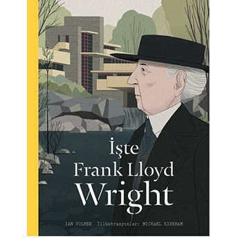 Işte Frank Lloyd Wright Ian Volner