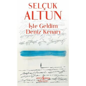 Işte Geldim Deniz Kenarı Selçuk Altun