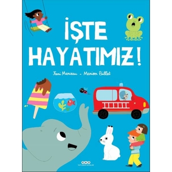 Işte Hayatımız!