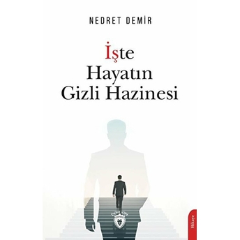 Işte Hayatın Gizli Hazinesi - Nedret Demir