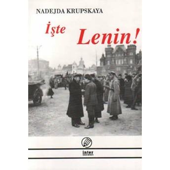 Işte Lenin! Nadejda Krupskaya