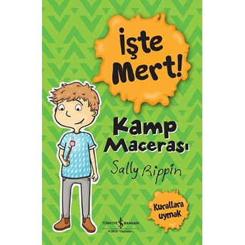 Işte Mert! - Kamp Macerası - Kurallara Uymak Sally Rippin