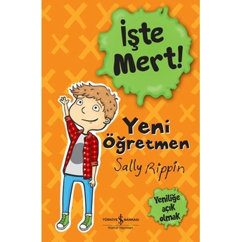 Iste Mert! – Yeni Ögretmen – Yenilige Açik Olmak Sally Rıppın