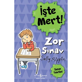 Işte Mert ! – Zor Sınav – Zaman Yönetimi Sally Rippin