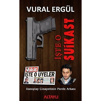 Işte O Suikast Vural Ergül