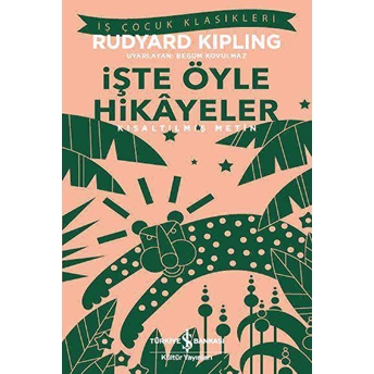 Işte Öyle Hikayeler (Kısaltılmış Metin) Rudyard Kipling