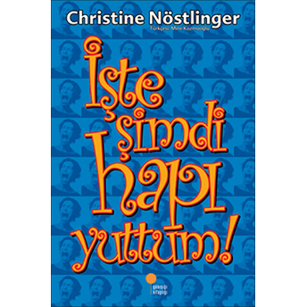 Işte Şimdi Hapı Yuttum Christine Nöstlinger