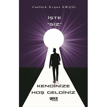 Işte Siz Kendinize Hoşgeldiniz - Cantürk Erşen Ergül