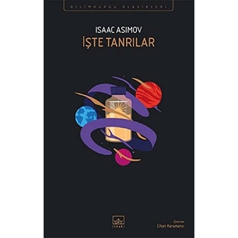 Işte Tanrılar Isaac Asimov