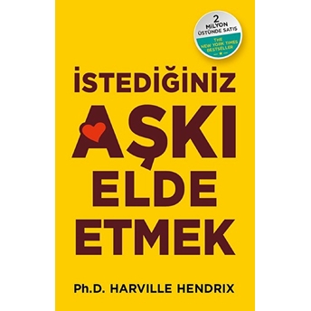 Istediğiniz Aşkı Elde Etmek Harville Hendrix