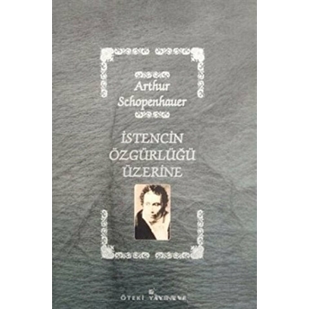 Istencin Özgürlüğü Üzerine Arthur Schopenhauer